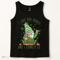 I Like Big Buds And I Cannot Lie Marijuana Cannabis Weed 420 Tank Top thumb 2