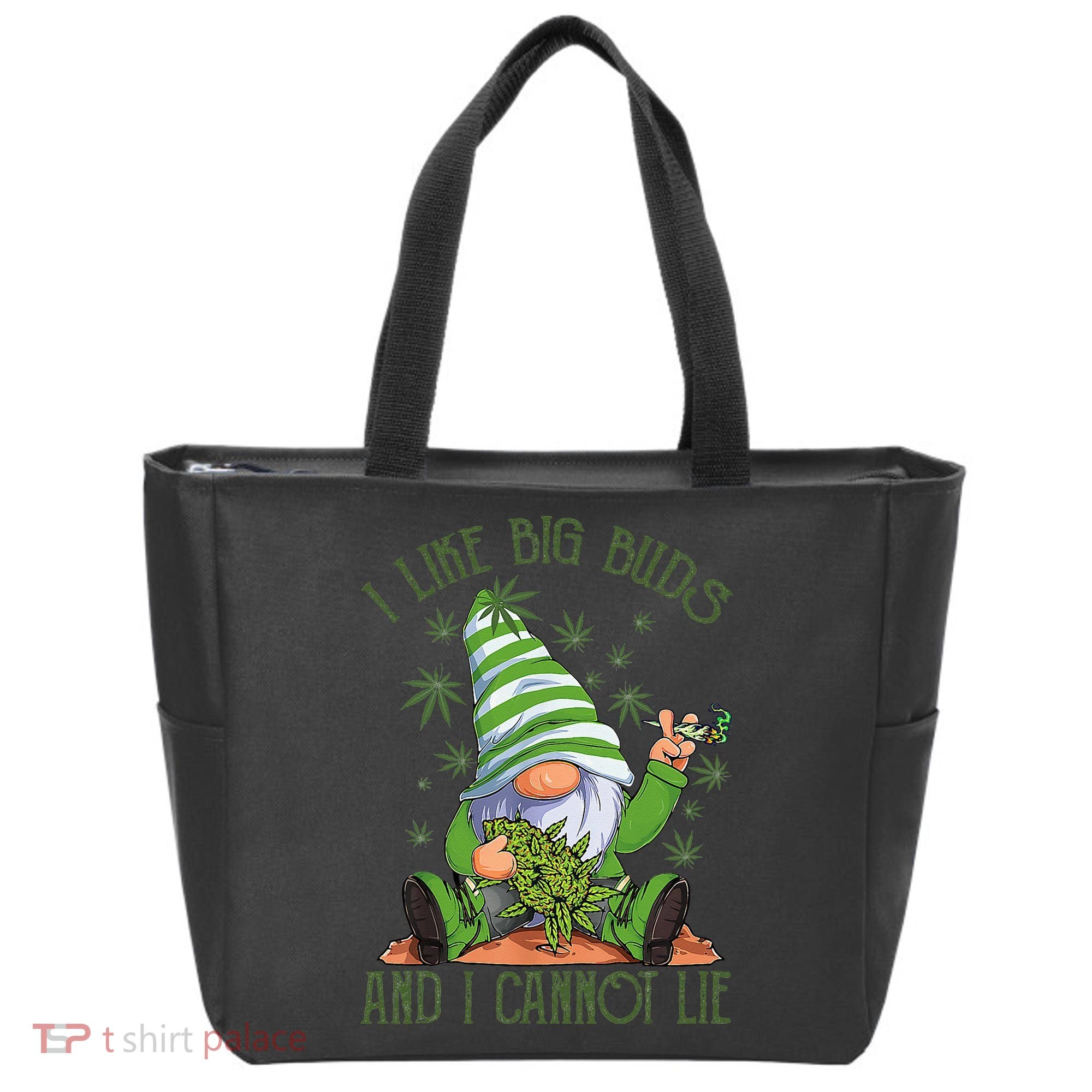 I Like Big Buds And I Cannot Lie Marijuana Cannabis Weed 420 Tote Bag