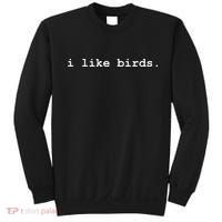I Like Birds Minimalist Funny Sweatshirt thumb 0