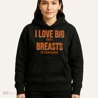 I Love Big Turkey Breasts On Thanksgiving Hoodie thumb 5