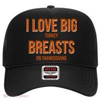 I Love Big Turkey Breasts On Thanksgiving Hat thumb 0