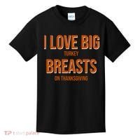 I Love Big Turkey Breasts On Thanksgiving Kids T-Shirt thumb 0