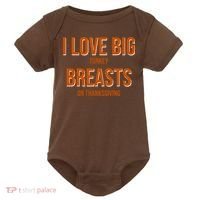 I Love Big Turkey Breasts On Thanksgiving Baby Bodysuit thumb 0