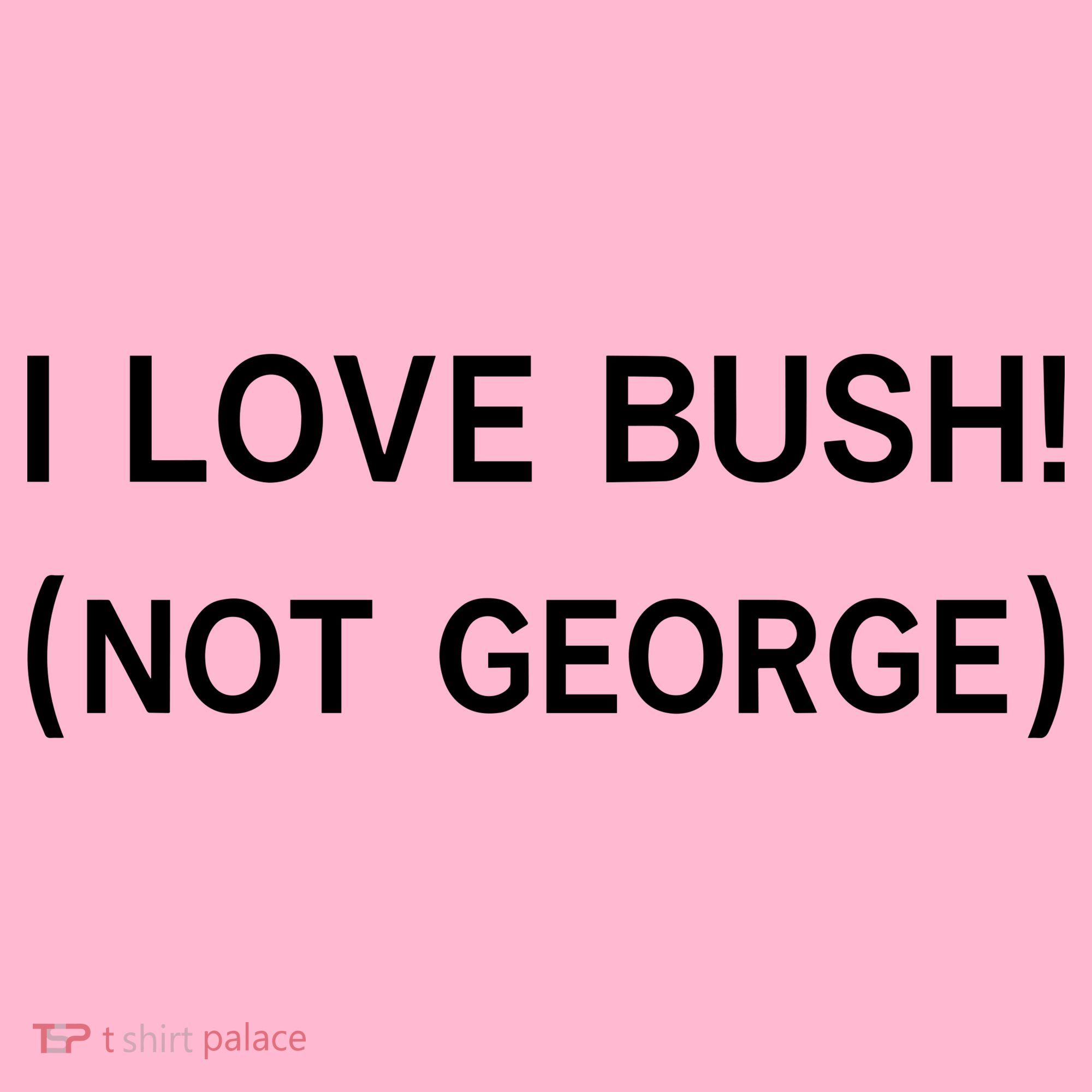 I Love Bush Not George Coaster