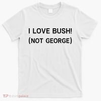 I Love Bush Not George T-Shirt thumb 0