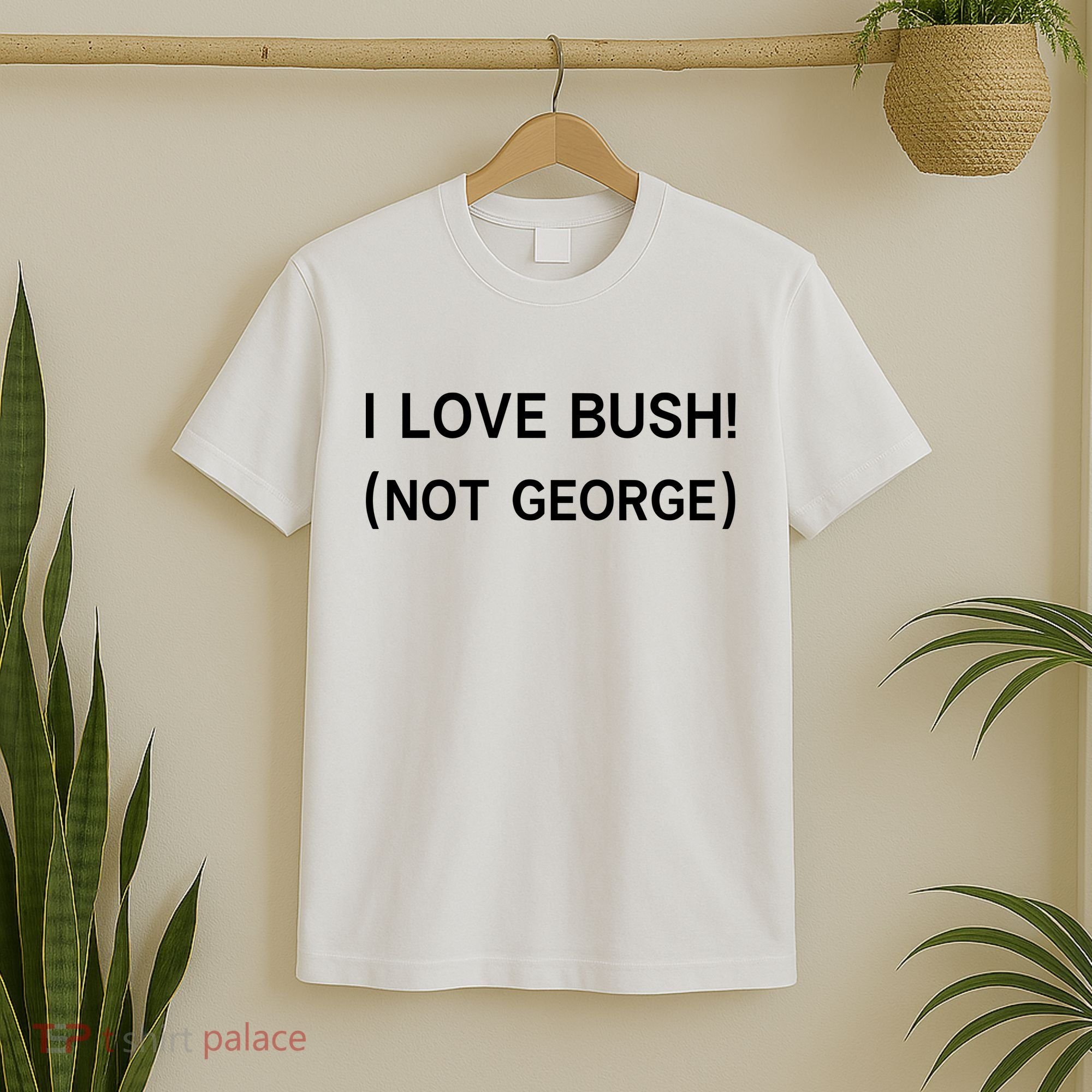 I Love Bush Not George T-Shirt