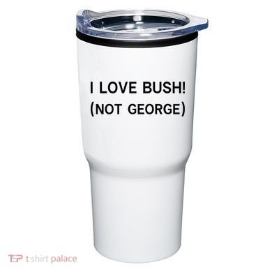 I Love Bush Not George Tumbler