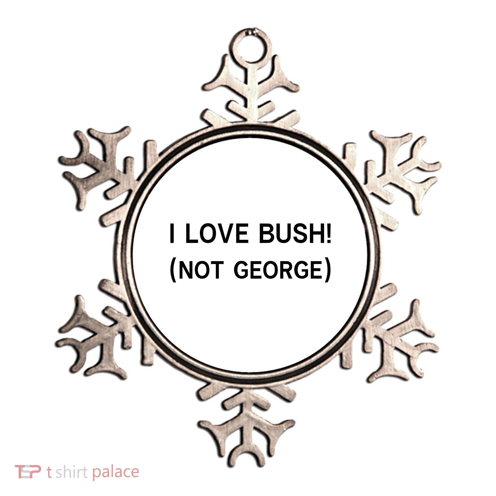 I Love Bush Not George Ornament