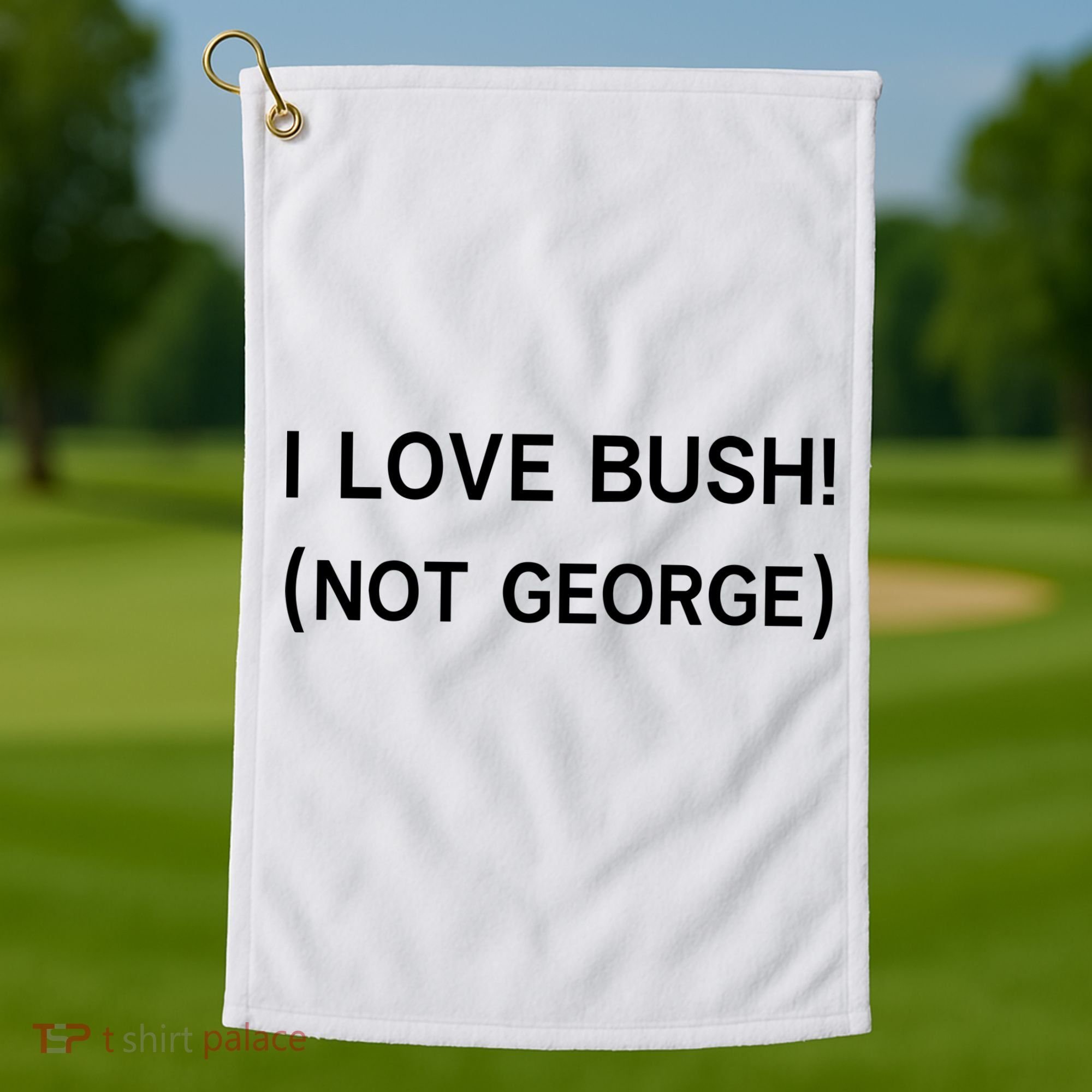 I Love Bush Not George Golf Towel