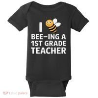 I Love Bee-Ing A 1st Grade Teacher Honey Bee Job Profession Baby Bodysuit thumb 0