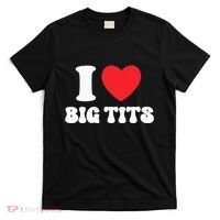 I Love Big Tits Funny Titties Boobs Lesbian Bachelor Party T-Shirt thumb 0