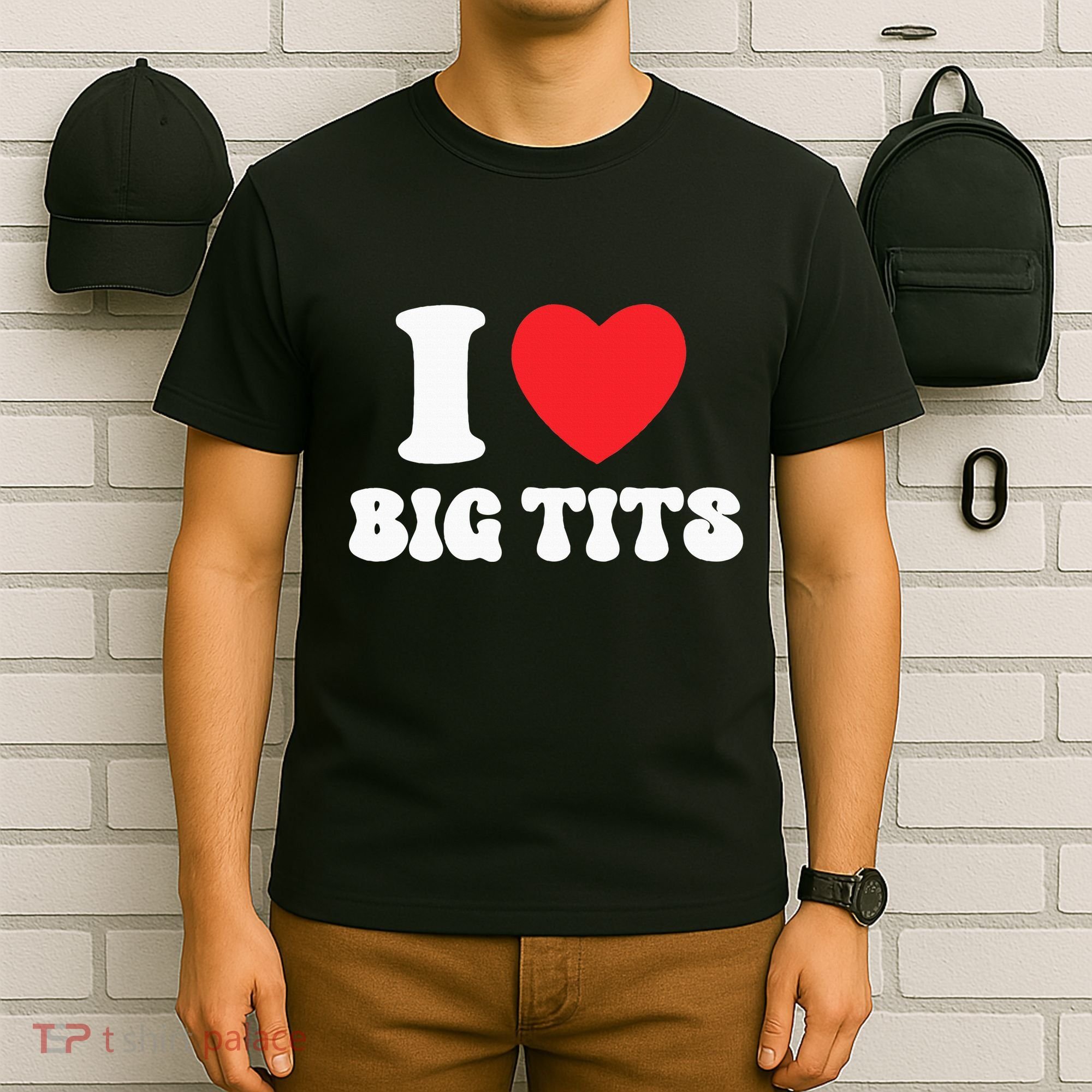 I Love Big Tits Funny Titties Boobs Lesbian Bachelor Party T-Shirt