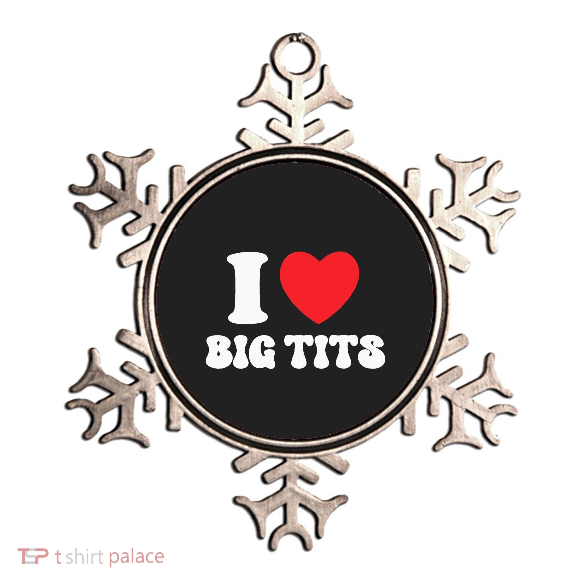 I Love Big Tits Funny Titties Boobs Lesbian Bachelor Party Ornament