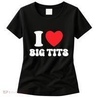 I Love Big Tits Funny Titties Boobs Lesbian Bachelor Party Women's T-Shirt thumb 0