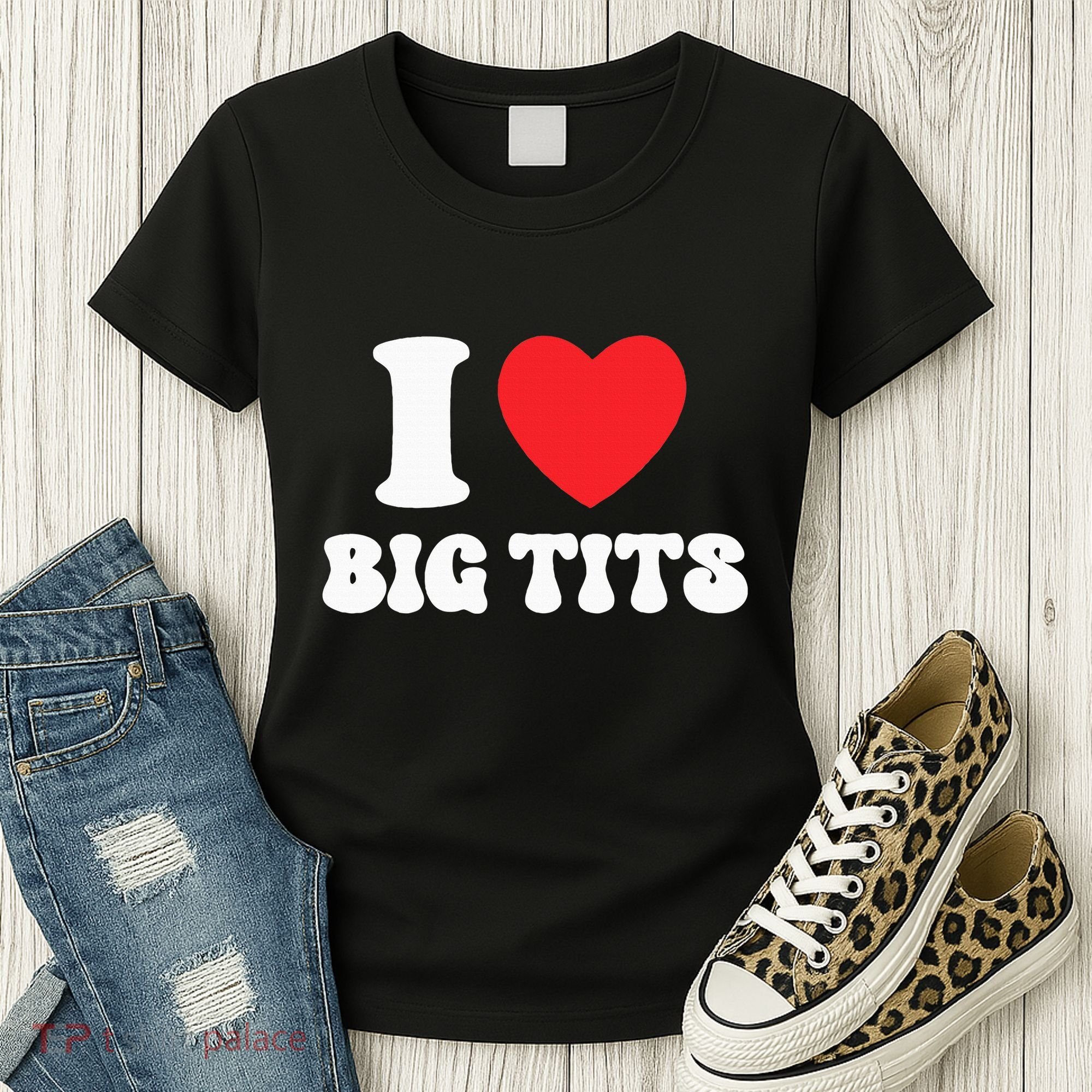 I Love Big Tits Funny Titties Boobs Lesbian Bachelor Party Women's T-Shirt