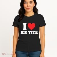 I Love Big Tits Funny Titties Boobs Lesbian Bachelor Party Women's T-Shirt thumb 4