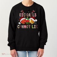 I Like Big Balls And Cannot Lie Funny Christmas Funny Gift Women's Sweatshirt thumb 0