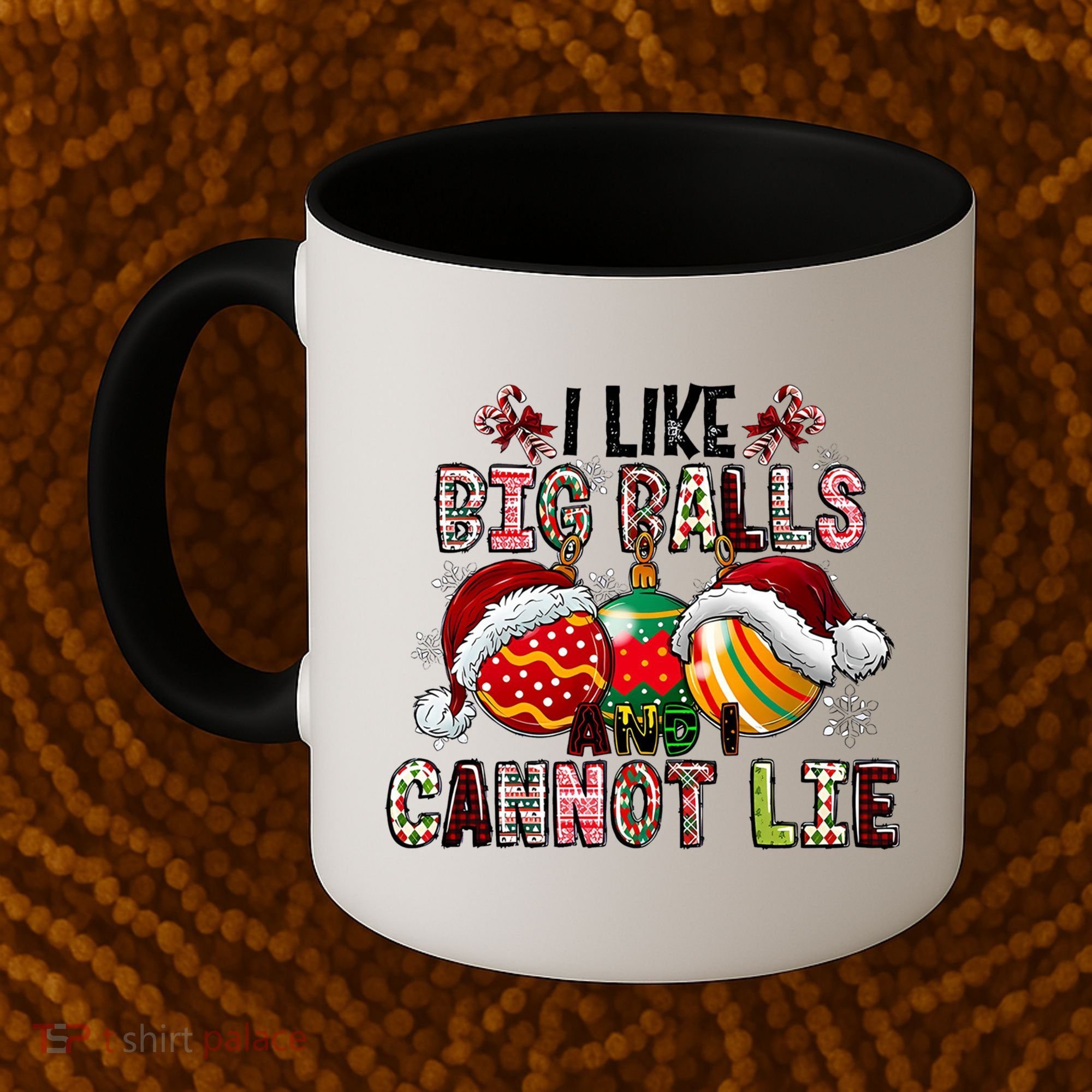 I Like Big Balls And Cannot Lie Funny Christmas Funny Gift Coffee Mug