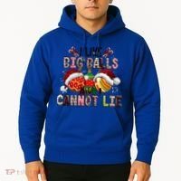 I Like Big Balls And Cannot Lie Funny Christmas Funny Gift Hoodie thumb 2