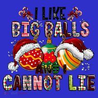 I Like Big Balls And Cannot Lie Funny Christmas Funny Gift Long Sleeve Shirt thumb 2