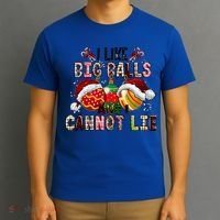 I Like Big Balls And Cannot Lie Funny Christmas Funny Gift T-Shirt thumb 3