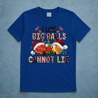 I Like Big Balls And Cannot Lie Funny Christmas Funny Gift T-Shirt thumb 5