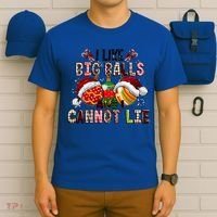 I Like Big Balls And Cannot Lie Funny Christmas Funny Gift T-Shirt thumb 6