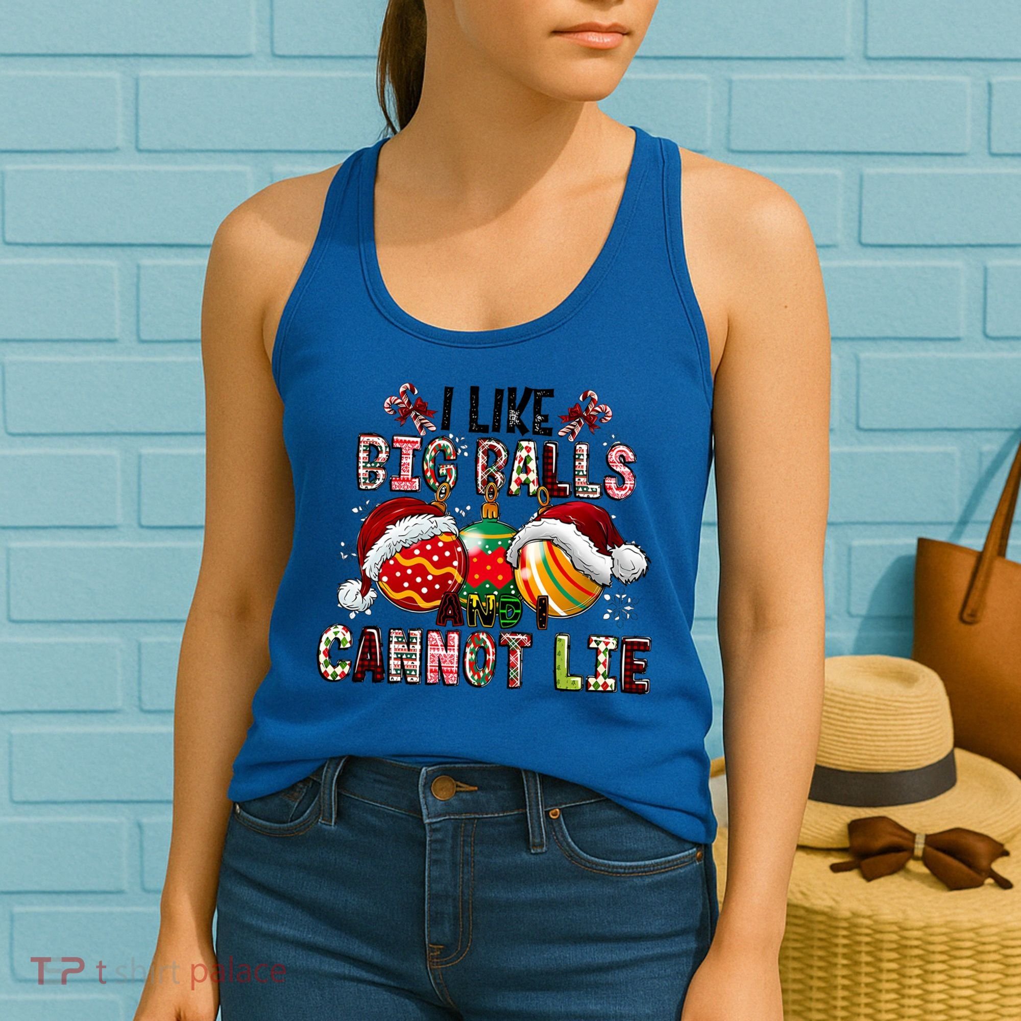 I Like Big Balls And Cannot Lie Funny Christmas Funny Gift Women's Tank Top