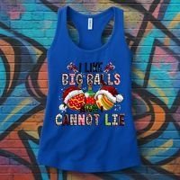 I Like Big Balls And Cannot Lie Funny Christmas Funny Gift Women's Tank Top thumb 3