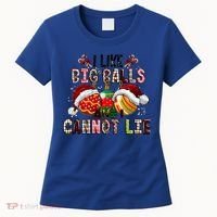 I Like Big Balls And Cannot Lie Funny Christmas Funny Gift Women's T-Shirt thumb 0