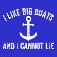 I Like Big Boats And I Cannot Lie Gift Sweatshirt thumb 3