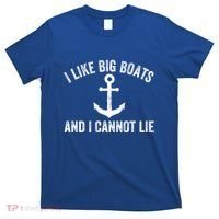 I Like Big Boats And I Cannot Lie Gift T-Shirt thumb 0