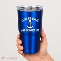 I Like Big Boats And I Cannot Lie Gift Tumbler thumb 2