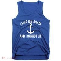I Like Big Boats And I Cannot Lie Gift Tank Top thumb 0