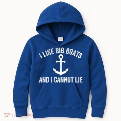 I Like Big Boats And I Cannot Lie Gift Kids Hoodie