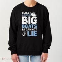 I Like Big Boats And I Cannot Lie Funny Cruise Ship Women's Sweatshirt thumb 0