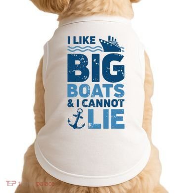 I Like Big Boats And I Cannot Lie Funny Cruise Ship Doggie Tank