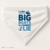 I Like Big Boats And I Cannot Lie Funny Cruise Ship USA-Made Doggie Bandana thumb 0