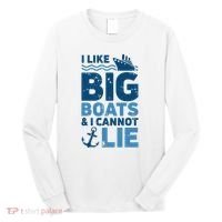 I Like Big Boats And I Cannot Lie Funny Cruise Ship Long Sleeve Shirt thumb 0