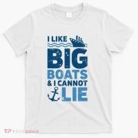 I Like Big Boats And I Cannot Lie Funny Cruise Ship T-Shirt thumb 0