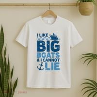 I Like Big Boats And I Cannot Lie Funny Cruise Ship T-Shirt thumb 2