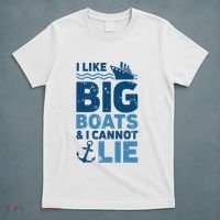 I Like Big Boats And I Cannot Lie Funny Cruise Ship T-Shirt thumb 5