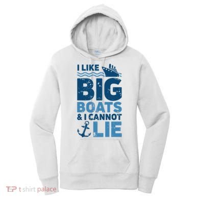 I Like Big Boats And I Cannot Lie Funny Cruise Ship Women's Hoodie