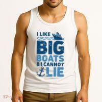I Like Big Boats And I Cannot Lie Funny Cruise Ship Tank Top thumb 3