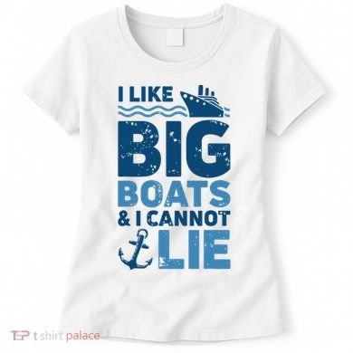 I Like Big Boats And I Cannot Lie Funny Cruise Ship Women's T-Shirt