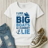 I Like Big Boats And I Cannot Lie Funny Cruise Ship Women's T-Shirt thumb 3