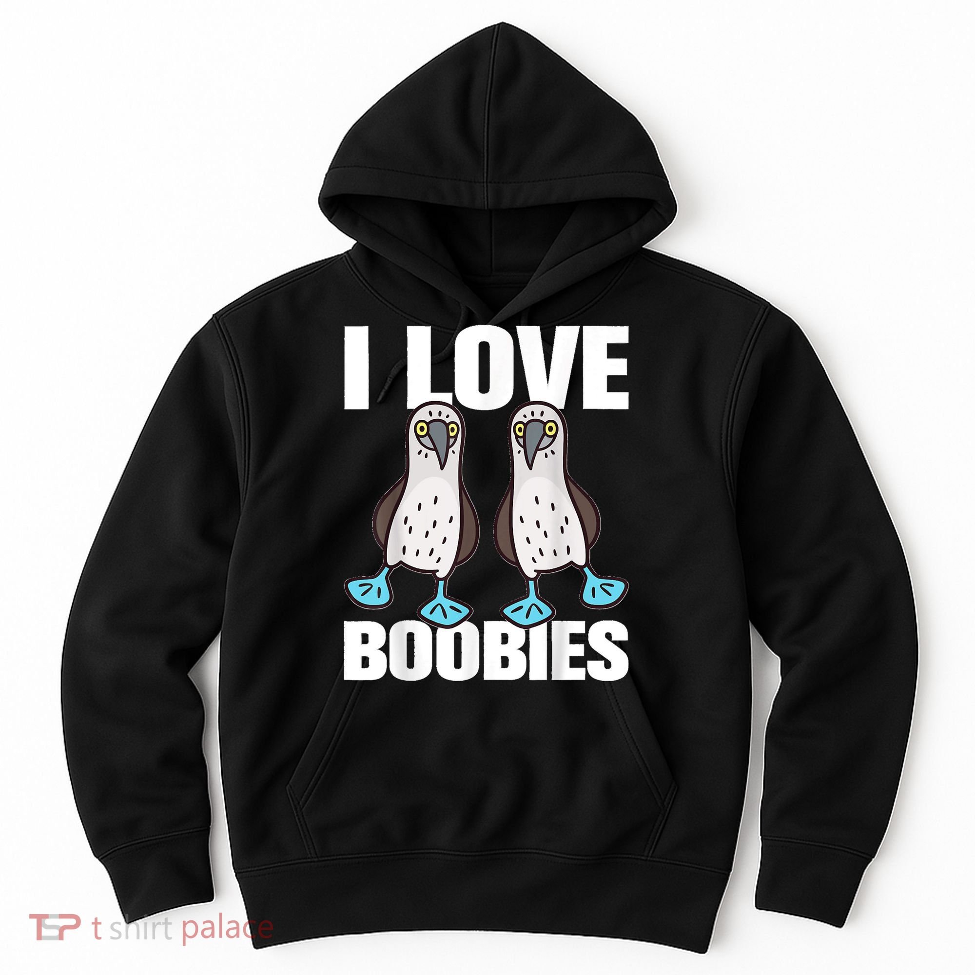 I Love Boobies Blue Footed Boobie Bird Hoodie