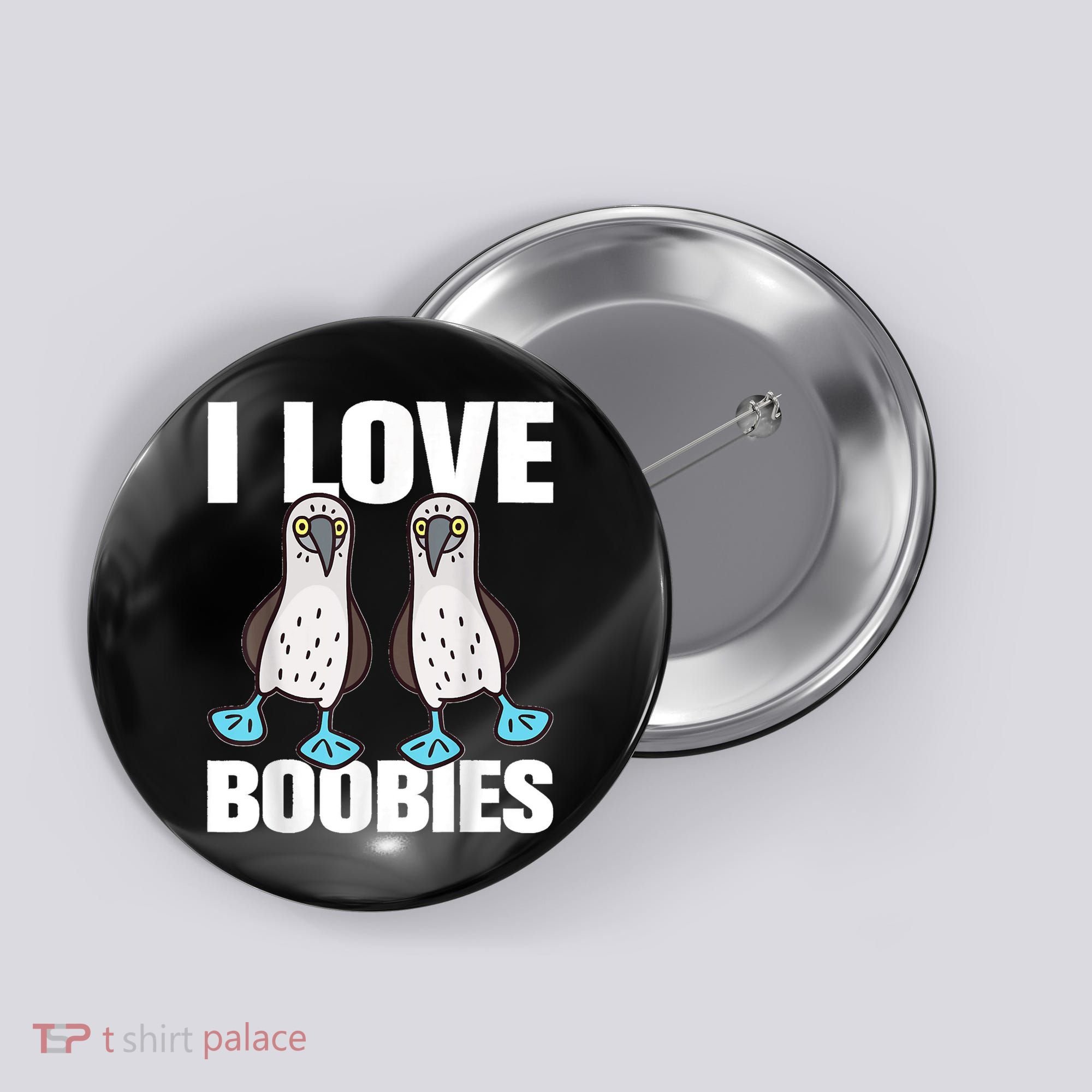 I Love Boobies Blue Footed Boobie Bird Button