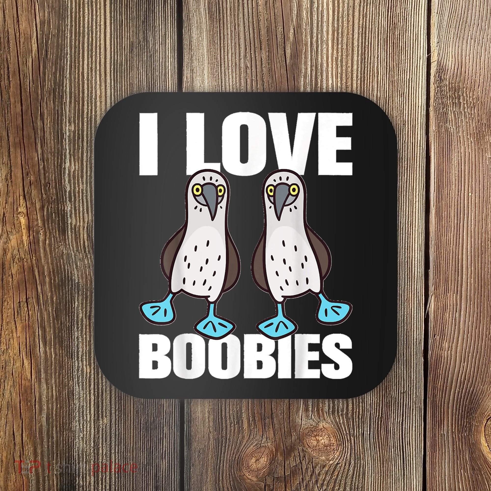 I Love Boobies Blue Footed Boobie Bird Coaster