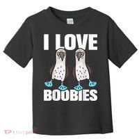 I Love Boobies Blue Footed Boobie Bird Toddler T-Shirt thumb 0